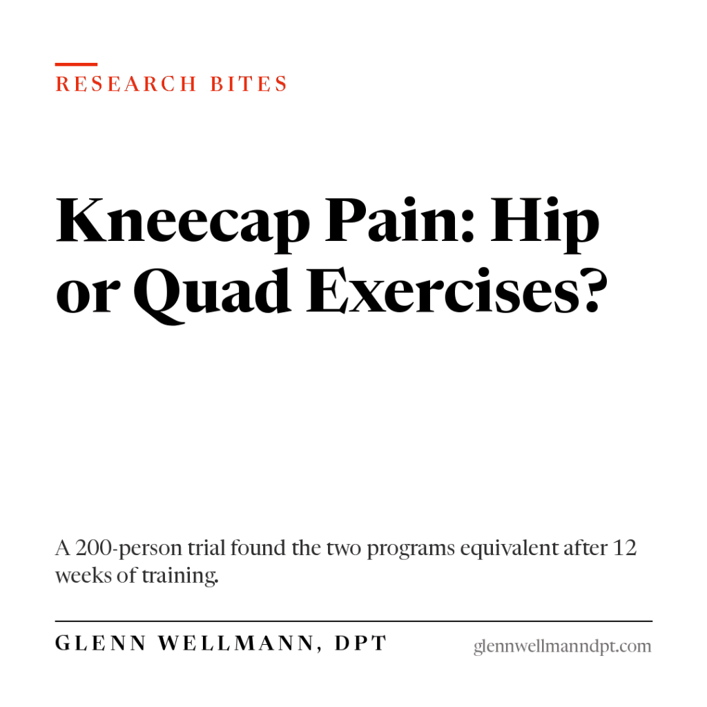 Research Bites: For Kneecap Pain, Should You Train the Hip or the&nbsp;Quad?