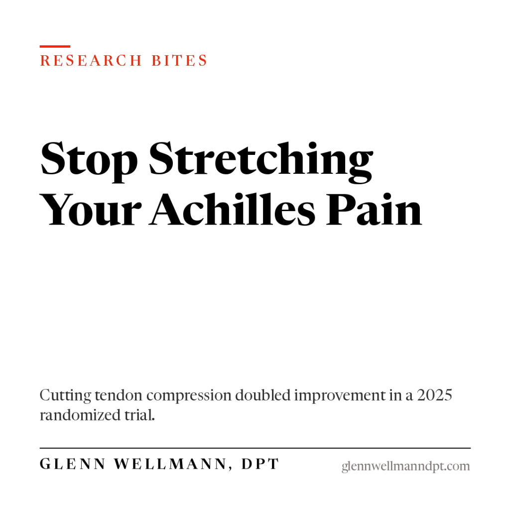 Research Bites: Why Stretching Into Your Achilles Pain Can Backfire